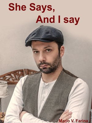 cover image of She Says, and I Say